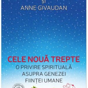 Cele noua trepte Ed.2 - Daniel Meurois, Anne Givaudan