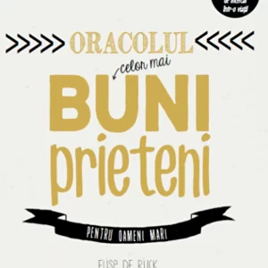 Oracolul celor mai buni prieteni. Pentru oameni mari - Elise De Rijck