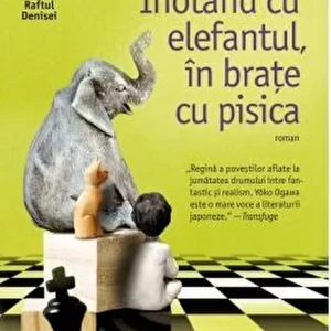 Inotand cu elefantul, in brate cu pisica - Yoko Ogawa