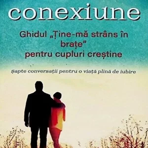 Creati pentru conexiune. Ghidul Tine-ma strans in brate pentru cupluri crestine - Carte - Sue Johnson, Kenneth Sanderfer