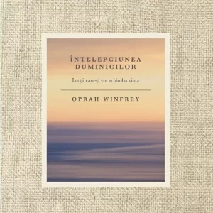 Intelepciunea duminicilor - Oprah Winfrey