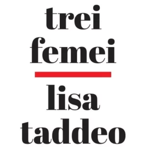 Trei femei-Lisa Taddeo