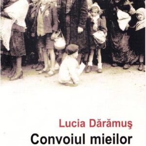 Convoiul mieilor - Lucia Daramus