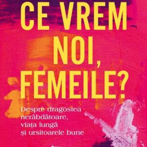 Ce vrem noi, femeile? - Isabel Allende