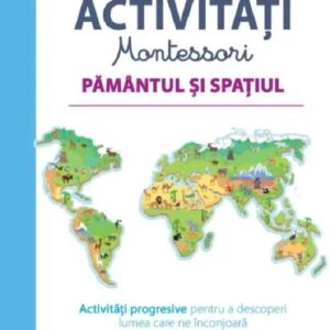 Prima mea carte Montessori. Pamantul si spatiul
