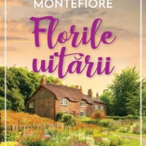 Florile uitarii - Santa Montefiore
