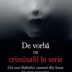 De vorba cu criminalii in serie - Christopher Berry-Dee