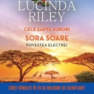 Cele șapte surori. Sora soare. Povestea Electrei - Lucinda Riley