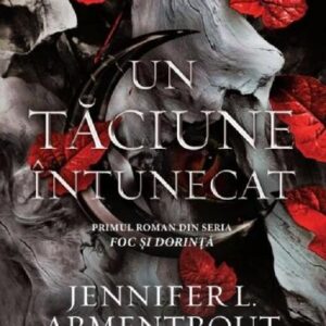 Un taciune intunecat. Seria Foc si dorinta Vol.1 - Jennifer L. Armentrout