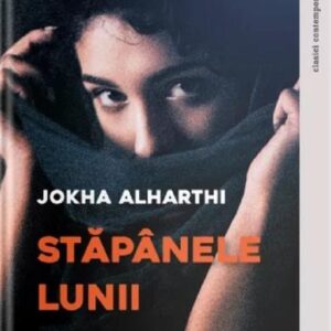 Stapanele lunii - Jokha Alharthi