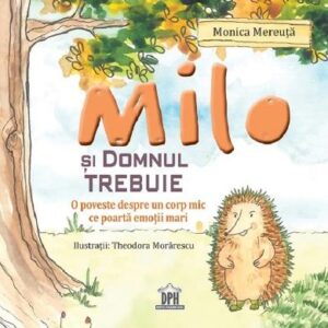 Milo si domnul Trebuie - Monica Mereuta