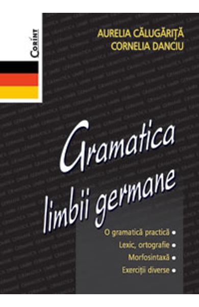 Gramatica limbii germane - Aurelia Calugarita, Cornelia Danciu
