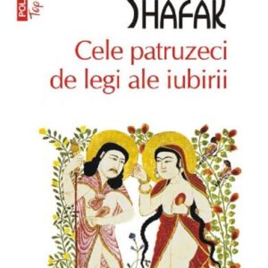 Cele patruzeci de legi ale iubirii - Elif Shafak
