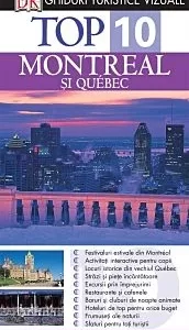 Top 10. Montreal și Quebec. Ghiduri turistice vizuale