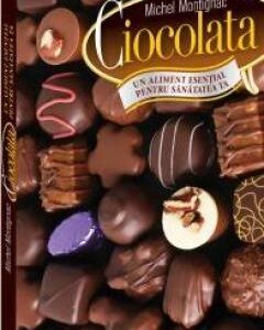 Ciocolata. Un aliment esential pentru sanatatea ta - MICHEL MONTIGNAC
