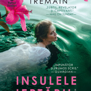 Insulele iertării - Rose Tremain
