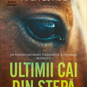 Ultimii cai din stepă - Maja Lunde