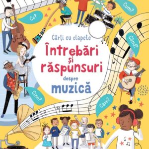 Intrebari si raspunsuri despre muzica(Usborne)