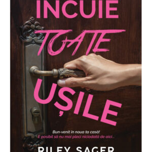 Încuie Toate Ușile - Riley Sager