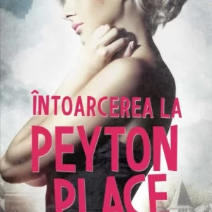Întoarcerea la Peyton Place - Grace Metalious