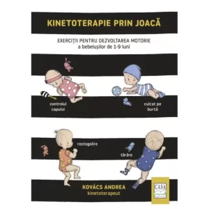 Kinetoterapie prin joaca - Exercitii pentru dezvoltarea motorie a bebelusilor de 1-9 luni