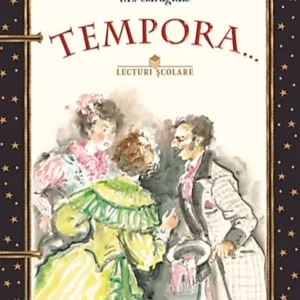 Tempora. Lecturi școlare - Ion Luca Caragiale