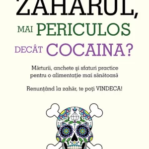 Zaharul, mai periculos decat cocaina - Daniele Gerkens
