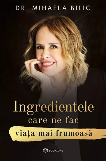 Ingredientele care ne fac viata mai frumoasa - Dr. Mihaela Bilic