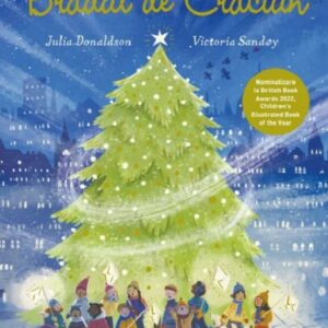 Bradul de Craciun - Julia Donaldson, Victoria Sandoy