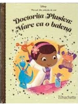 Disney. Doctorita Plusica: Mare ca o balena