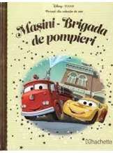 Disney. Masini. Brigada de pompieri