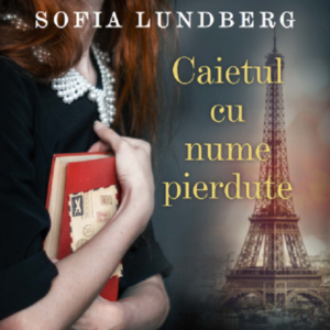 Caietul cu nume pierdute - Sofia Lundberg