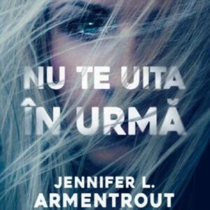 Nu te uita in urma - Jennifer L. Armentrout