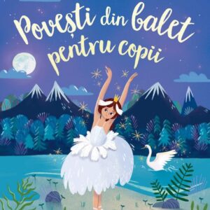 Povesti din balet pentru copii (Usborne)