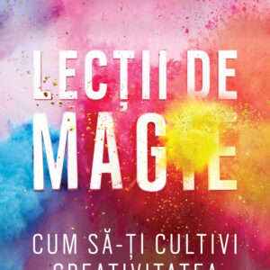 Lecții de magie - Elizabeth Gilbert