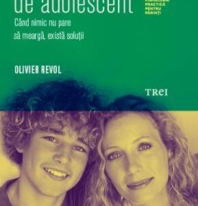 Sunt parinte de adolescent - Olivier Revol