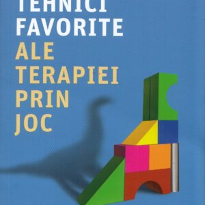 101 tehnici favorite ale terapiei prin joc - Heidi Gerard Kaduson