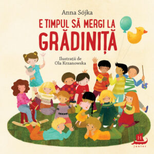 E timpul sa mergi la gradinita - Anna Sojka