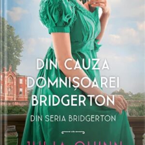Din cauza domnisoarei Bridgerton - Julia Quinn