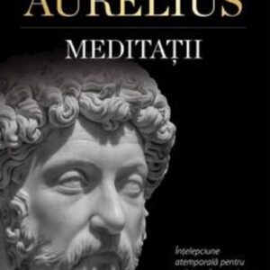 Meditatii - Marcus Aurelius
