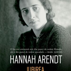Iubirea la Sfantul Augustin - Hannah Arendt