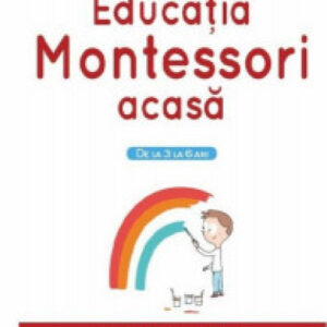 Educatia Montessori acasa - Diederichs G.
