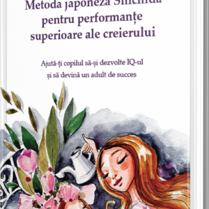 Metoda japoneza Shichida pentru performante superioare ale creierului – Makoto Shichida