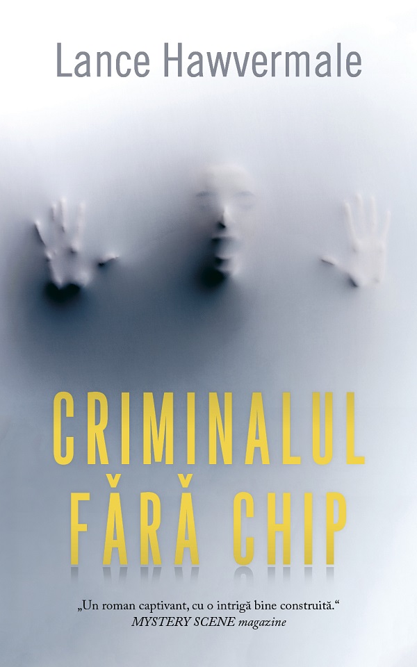 Criminalul fara chip - Lance Hawvermale