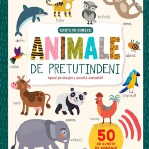 Animale de pretutindeni. Carte cu sunete