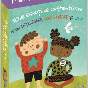 Mindfulness pentru copii: 50 de exercitii de constientizare - Mina Braun , Whitney Stewart