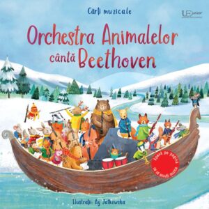 Orchestra Animalelor canta Beethoven (Usborne)
