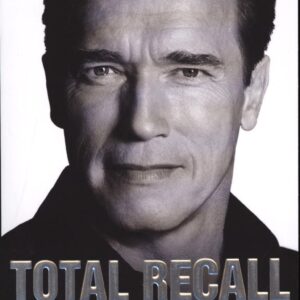 Incredibila Mea Poveste de Viață - ARNOLD SCHWARZENEGGER