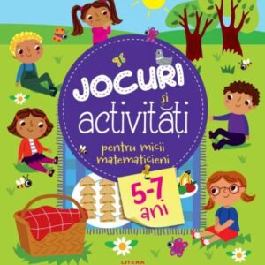 Jocuri si activitati pentru micii matematicieni 5-7 ani