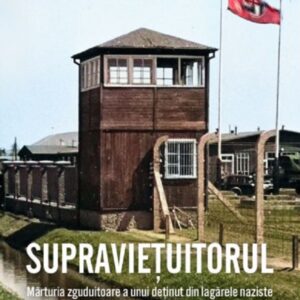 Supravietuitorul. Marturia zguduitoare a unui detinut din lagarele naziste - Frank Krake